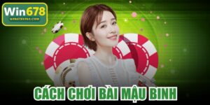 Cách Chơi Bài Mậu Binh