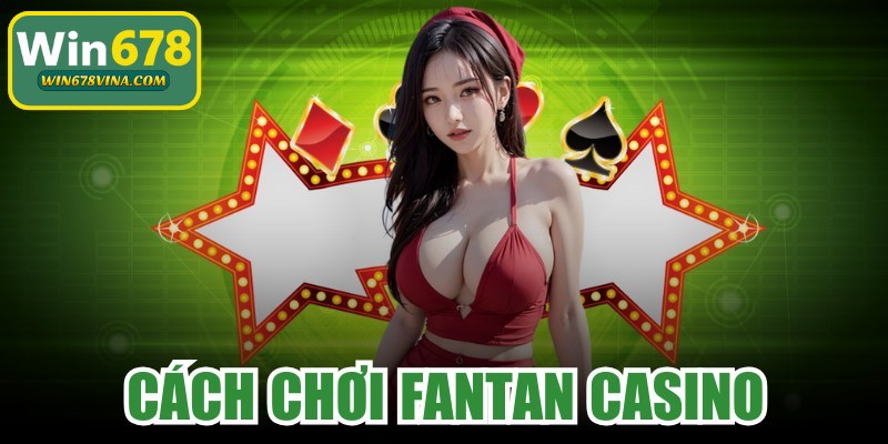 Cách Chơi Fantan Casino