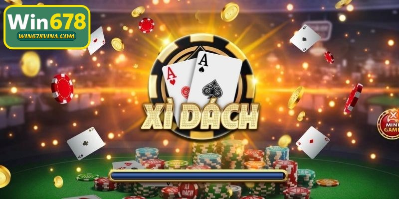 Cách chơi xì dách WIN678 là trò chơi bài phổ biến