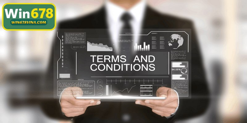 Điều khoản điều kiện WIN678 bắt buộc game thủ cần nhớ 