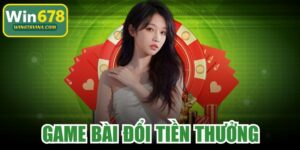Game Bài Đổi Tiền Thưởng