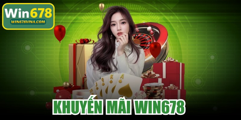 Khuyến Mãi WIN678