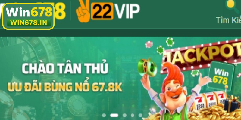 WIN678 thu hút với nhiều sự kiện khuyến mãi bùng nổ