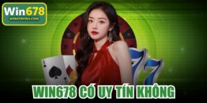 WIN678 Có Uy Tín Không